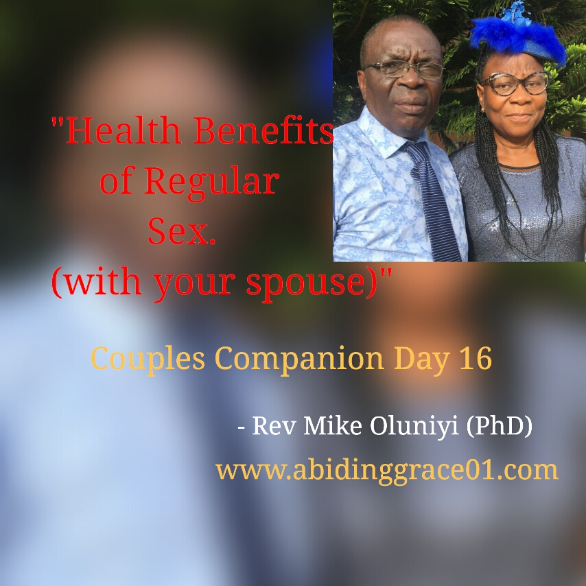 HEALTH BENEFITS OF REGULAR SEX WITH YOUR SPOUSE:  Couples Companion Day 16