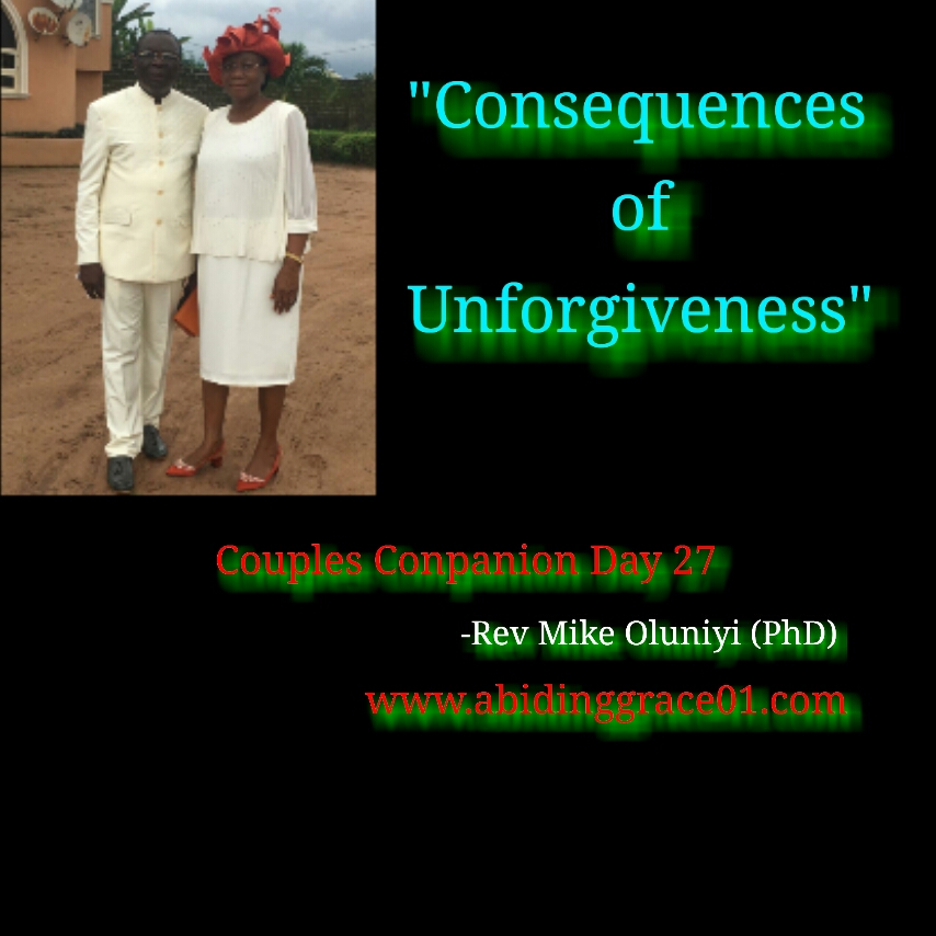 Consequences Of Unforgiveness :(Couples Companion Day 27)