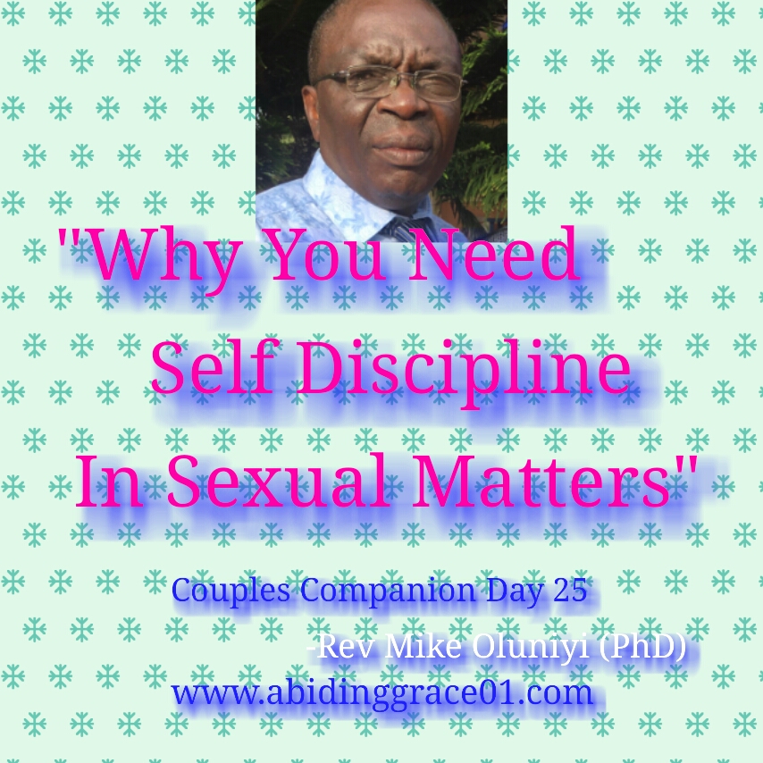 WHY YOU NEED SELF DISCIPLINE IN SEXUAL MATTERS : Couples Companion Day 25