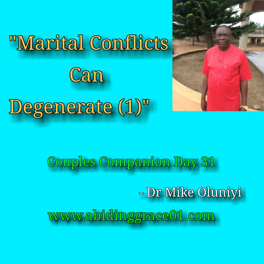 Marital Conflicts Can Degenerate (1): Couples Companion Day 31