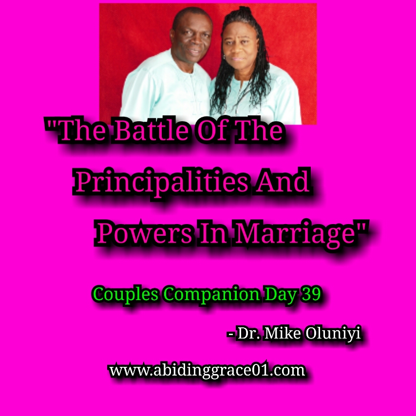 The Battle Of Principalities And Powers In Marriage : Couples Companion Day 39