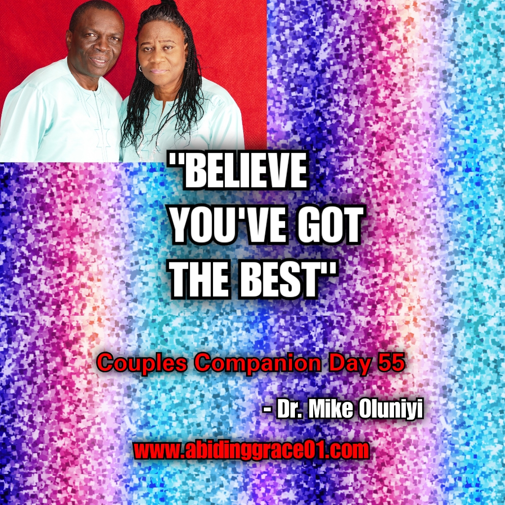 Believe You’ve Got The Best : Couple’s Companion Day 55