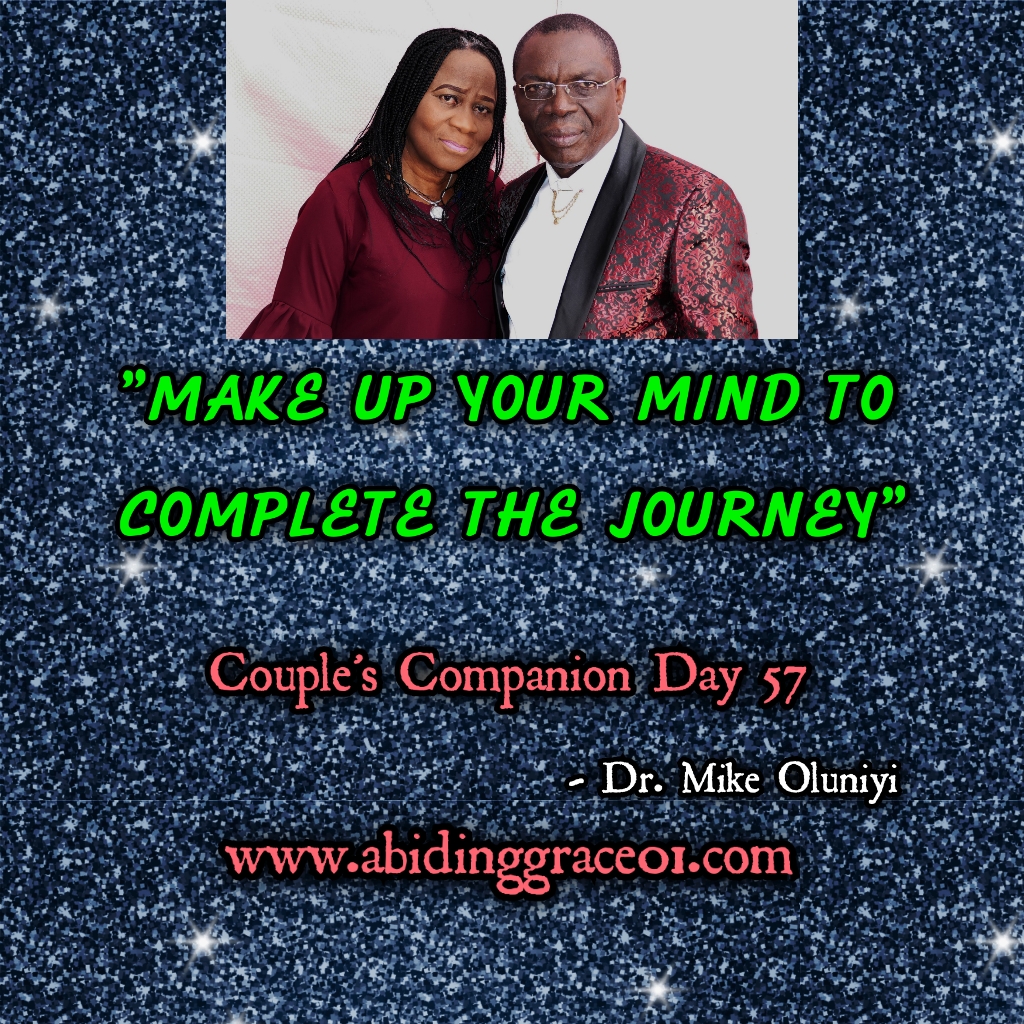 Make Up Your Mind To Complete The Journey : Couple’s Companion Day 57