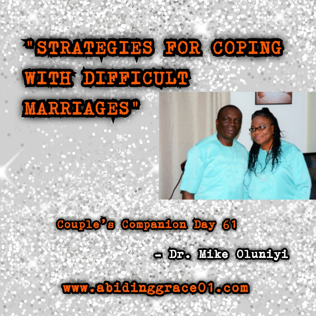 STRATEGIES FOR COPING WITH DIFFICULT MARRIAGES : Couple’s Companion Day 61