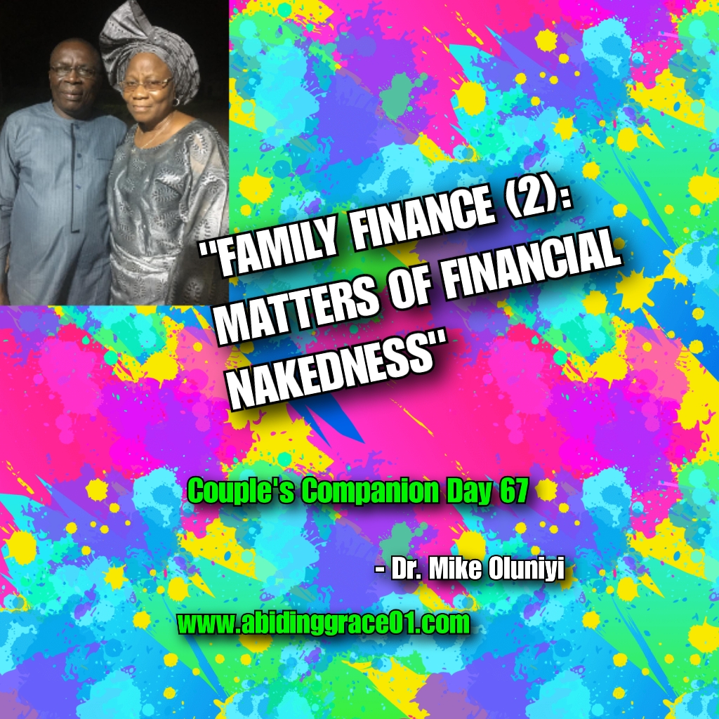 FAMILY FINANCE (2): MATTERS OF FINANCIAL NAKEDNESS : Couple’s Companion Day 67