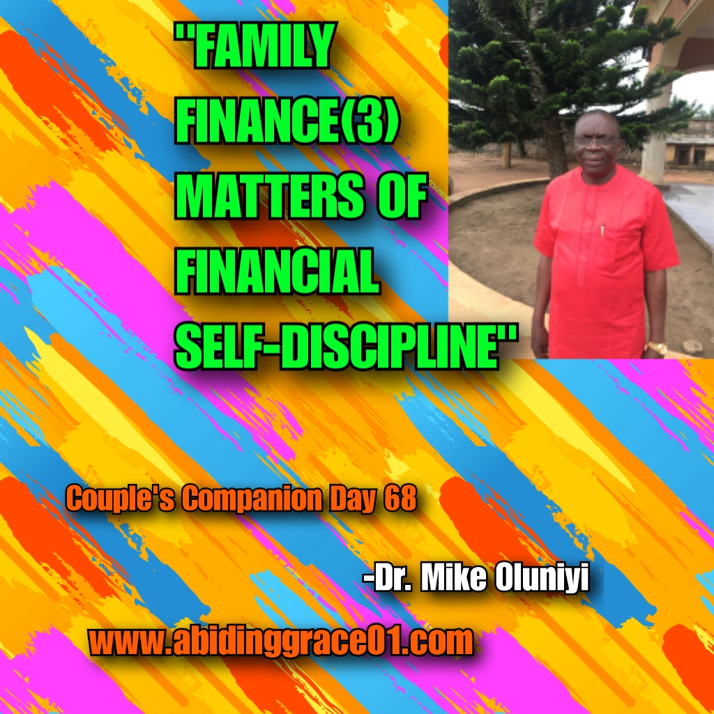 FAMILY FINANCE(3) MATTERS OF FINANCIAL SELF-DISCIPLINE : Couple’s Companion Day 68