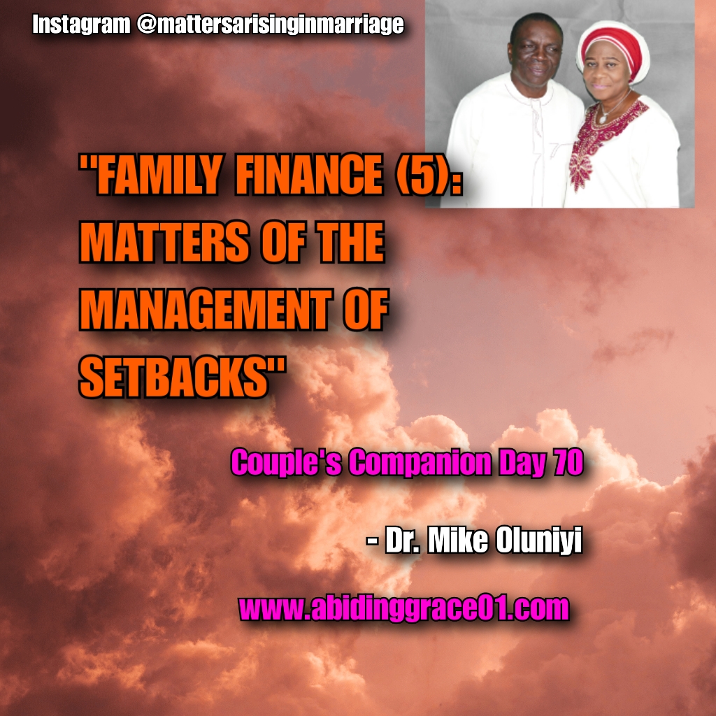 FAMILY FINANCE (5): MATTERS OF THE MANAGEMENT OF SETBACKS : Couple’s Companion Day 70