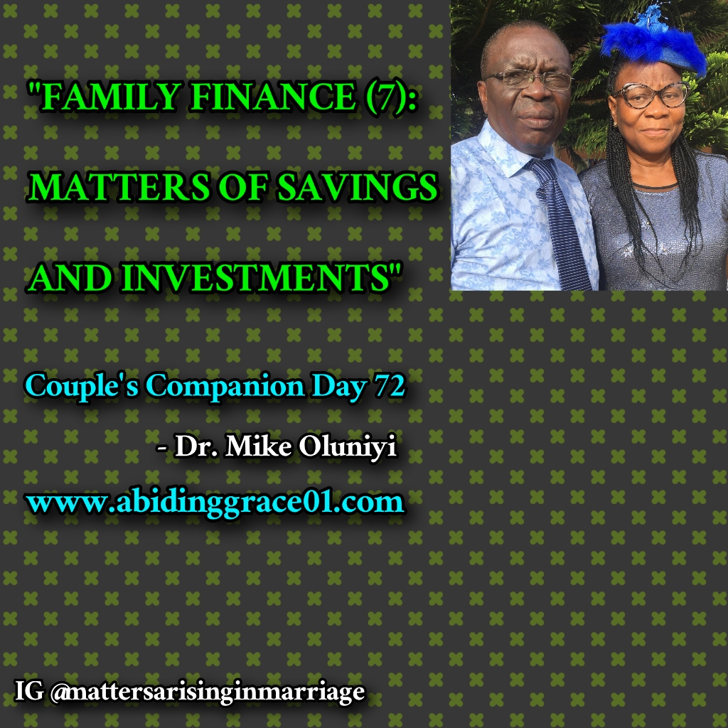 FAMILY FINANCE (7): MATTERS OF SAVINGS AND INVESTMENTS : Couple’s Companion Day 72