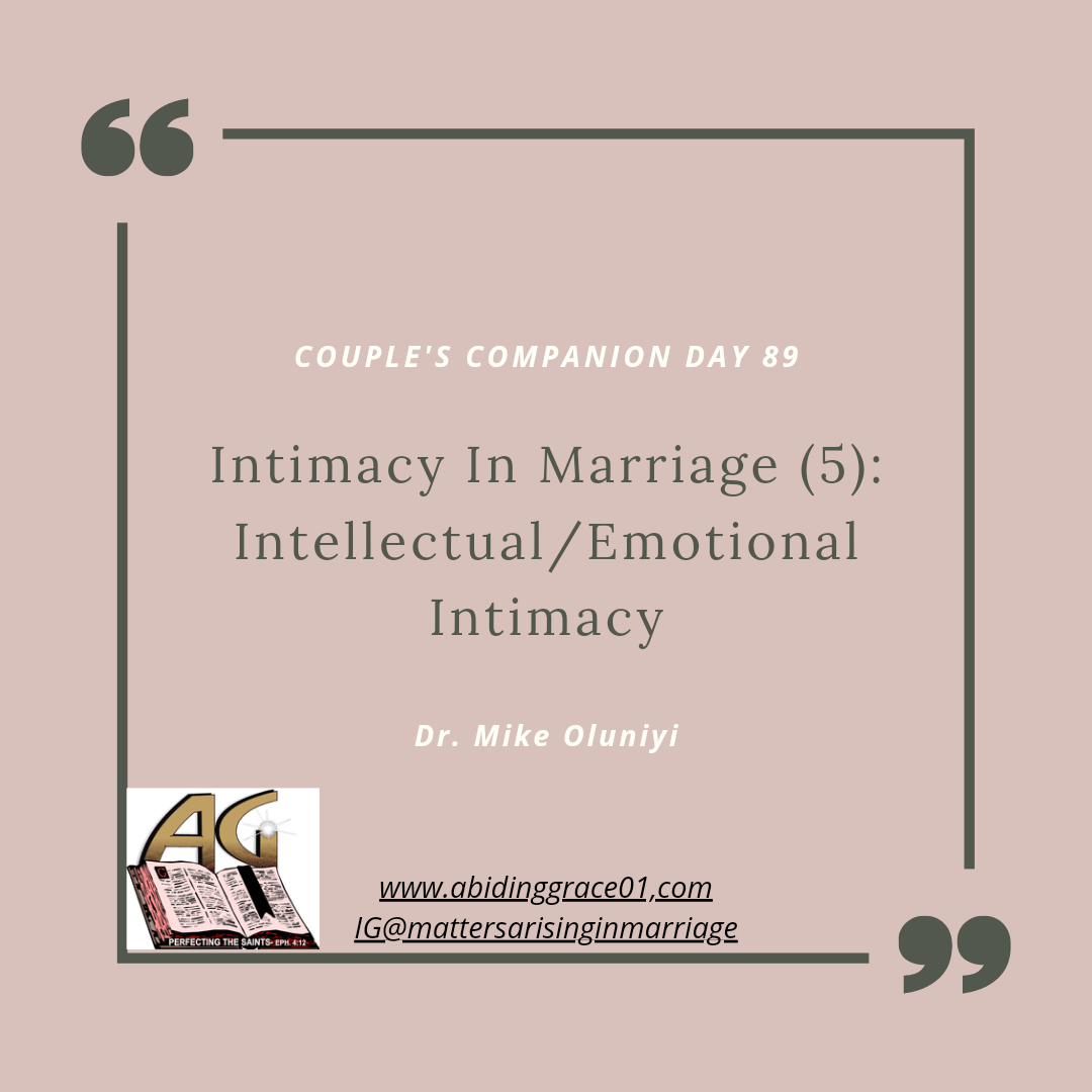 Intimacy In Marriage (5): Intellectual/Emotional Intimacy; Couple’s Companion Day 89