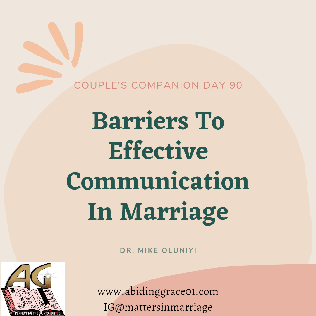 Barriers To Effective Communication In Marriage: Couple’s Companion Day 90