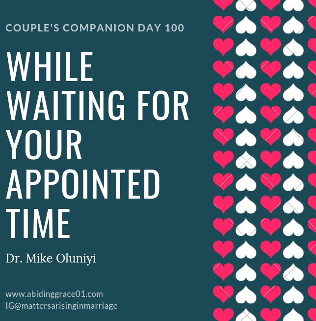 While Waiting For Your Appointed Time: Couple’s Companion Day 100
